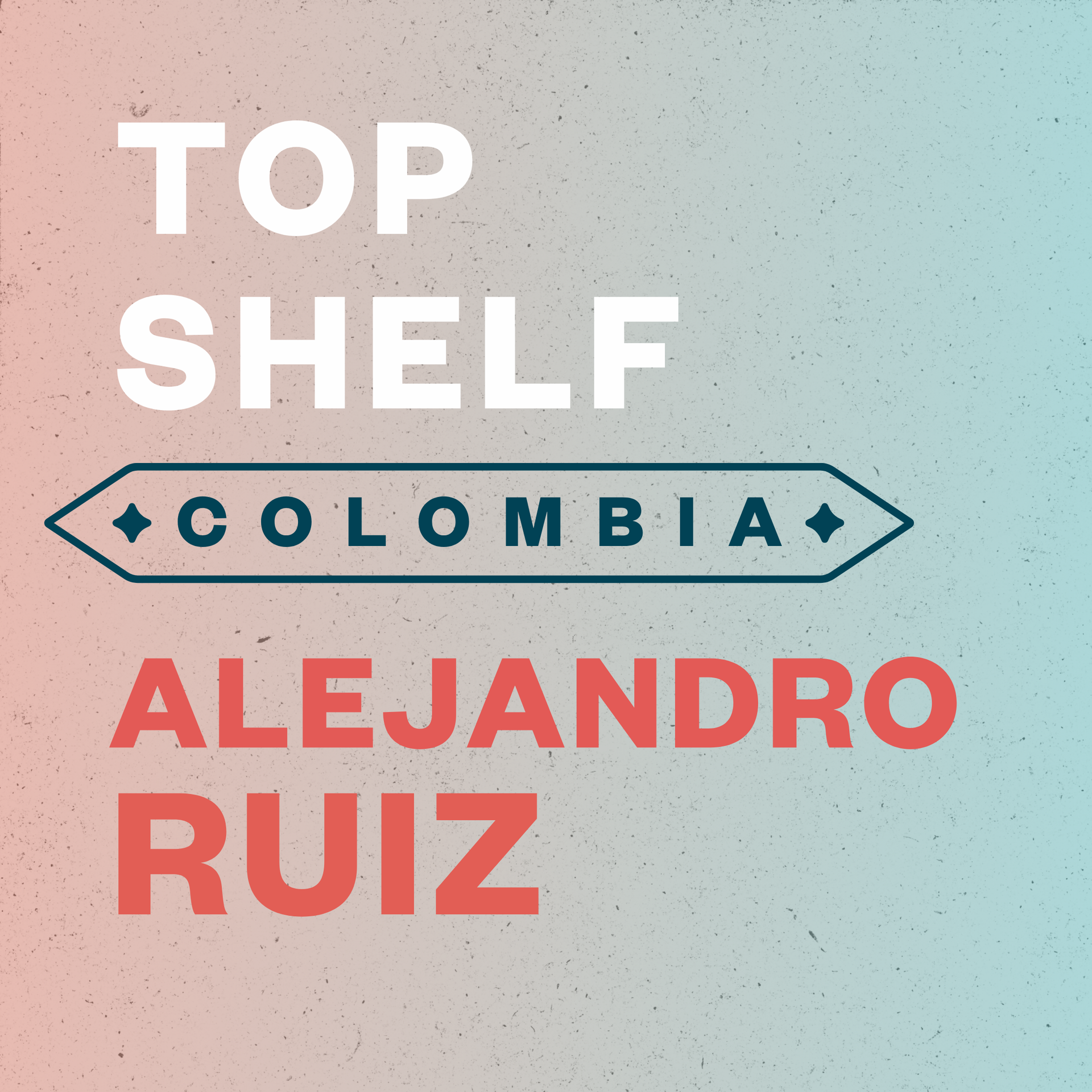 Photo of Top Shelf Series Colombia Alejandro Ruiz